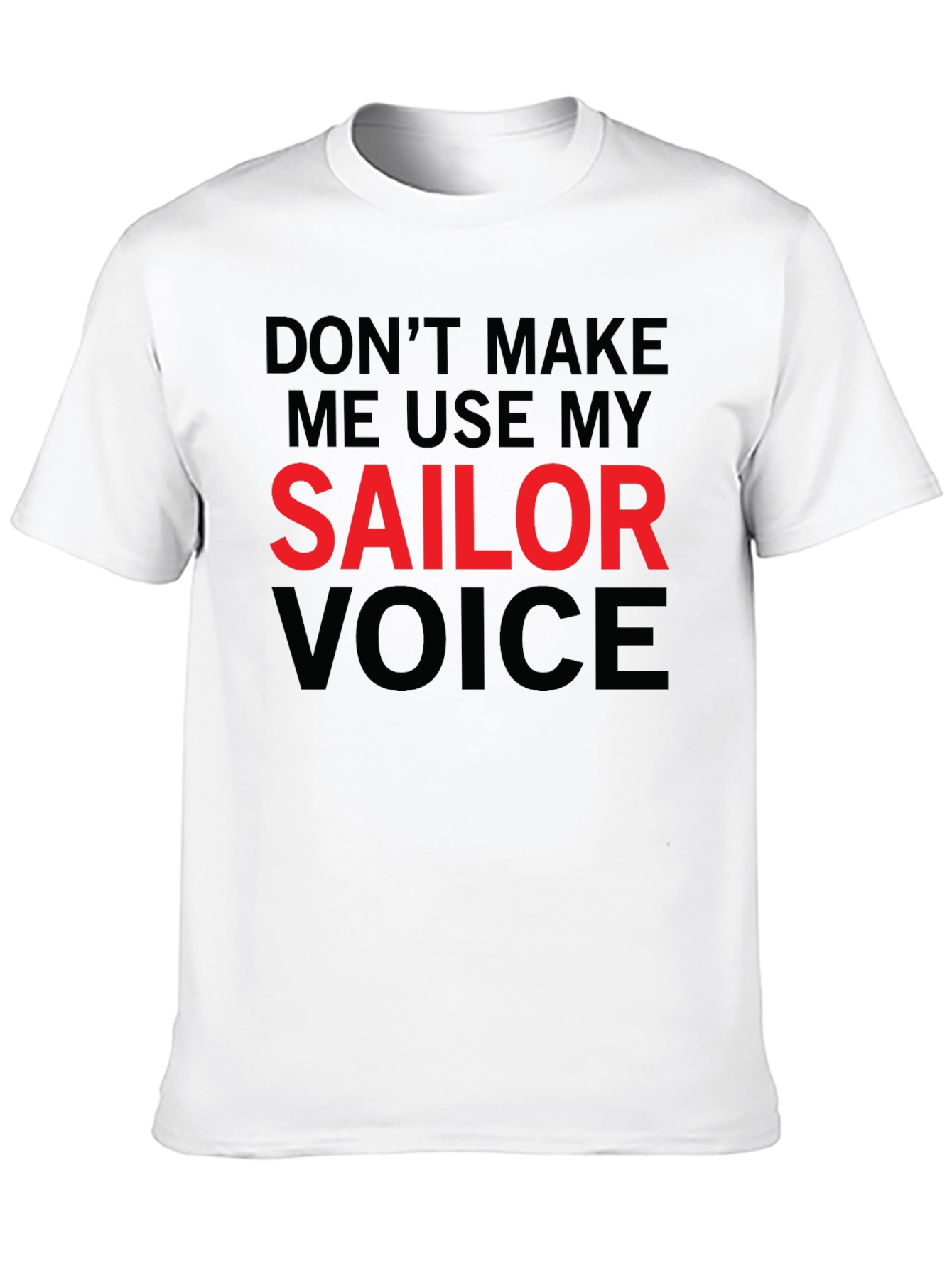 Funny Sailor Voice Graphic T-Shirt