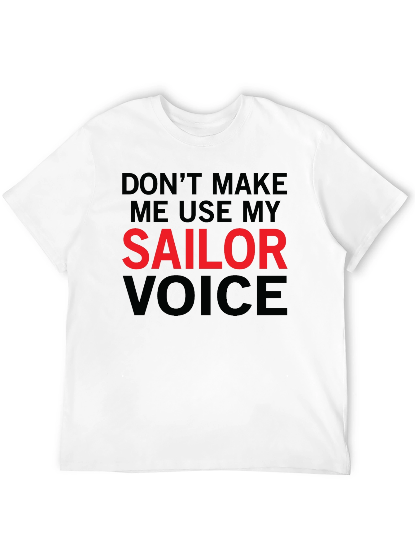 Funny Sailor Voice Graphic T-Shirt