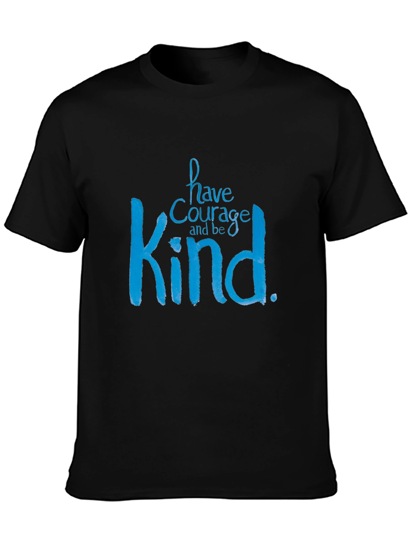 Have Courage and Be Kind Black T-Shirt