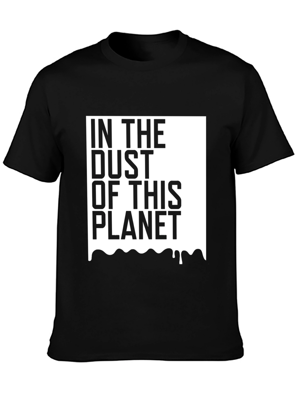 In the Dust of This Planet Graphic Tee