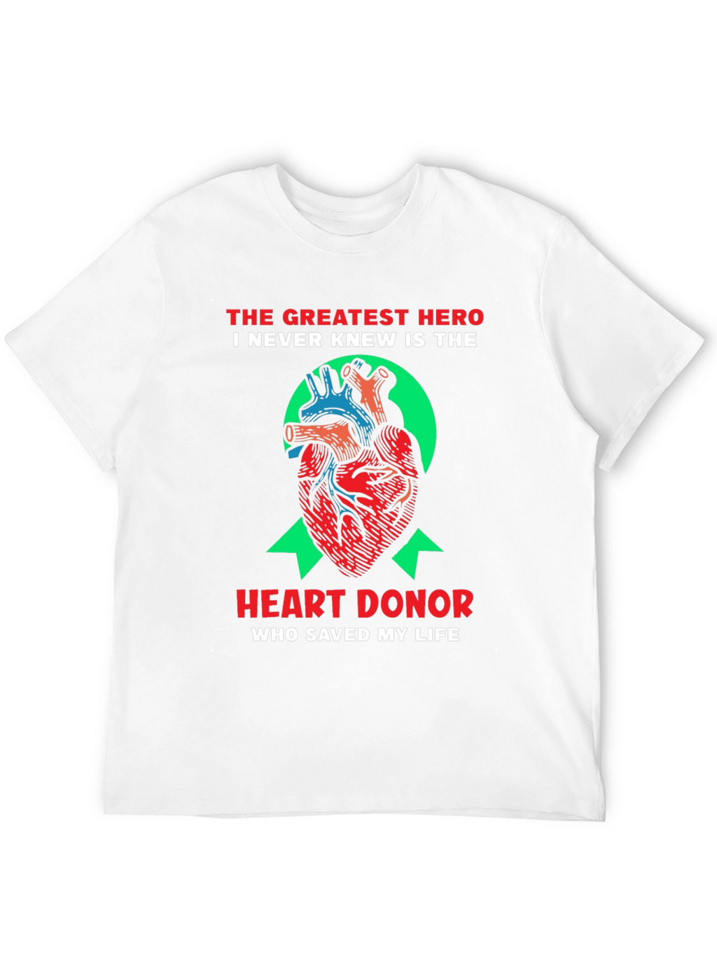 Heart Donor Hero T-Shirt - Saved My Life