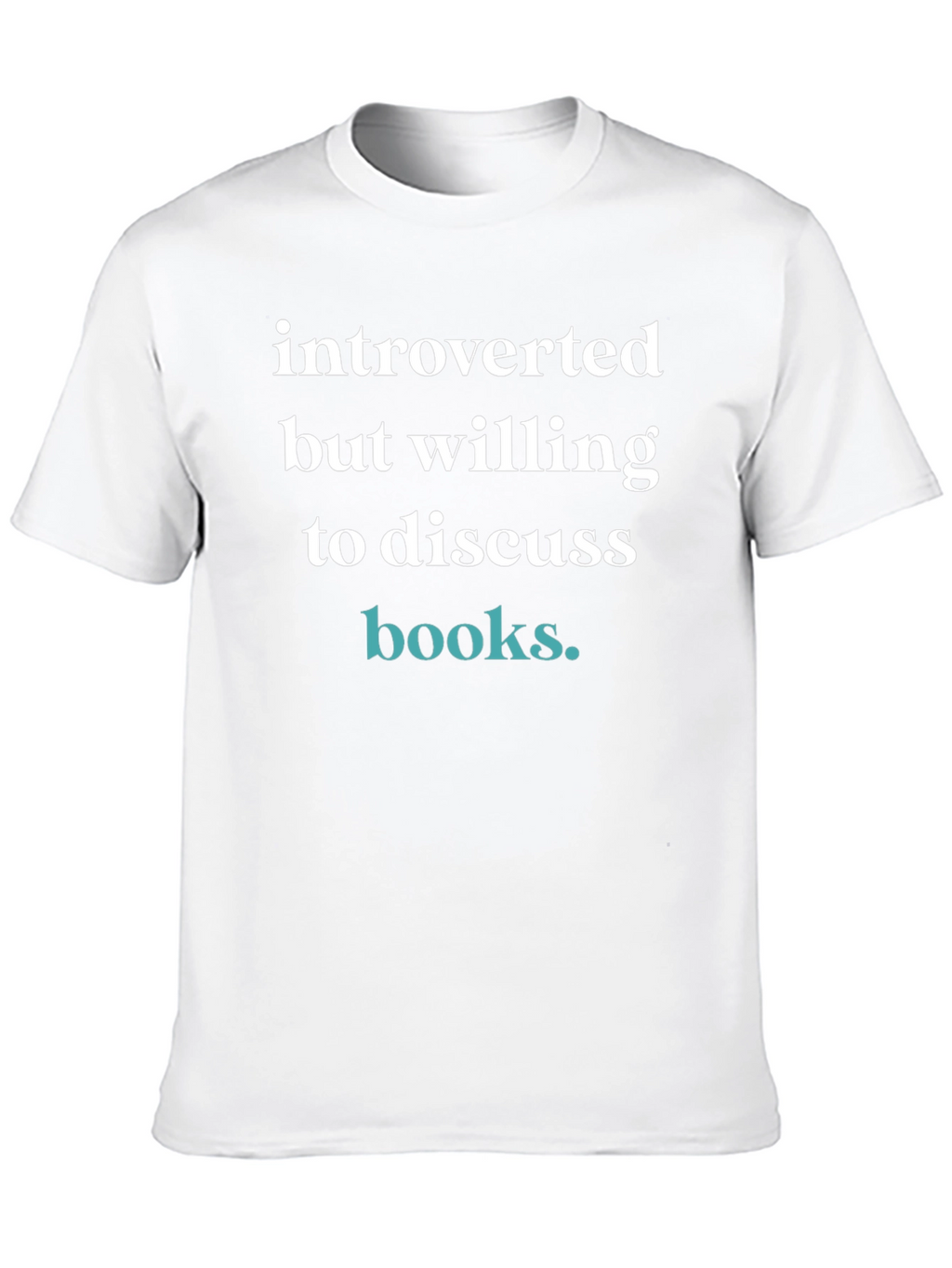 Introverted But Willing to Discuss Books T-Shirt