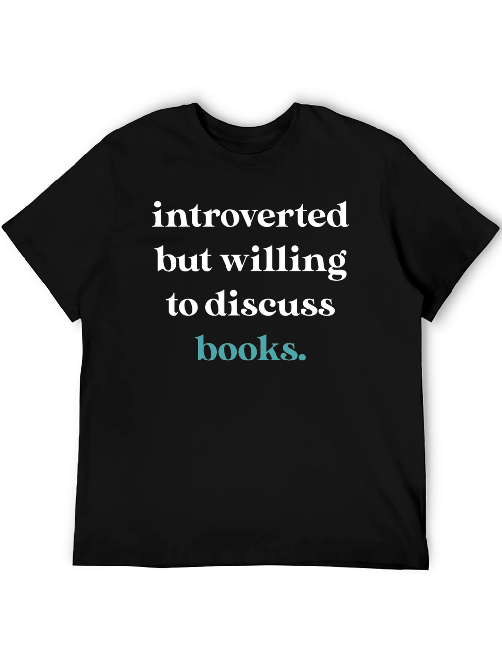 Introverted But Willing to Discuss Books T-Shirt