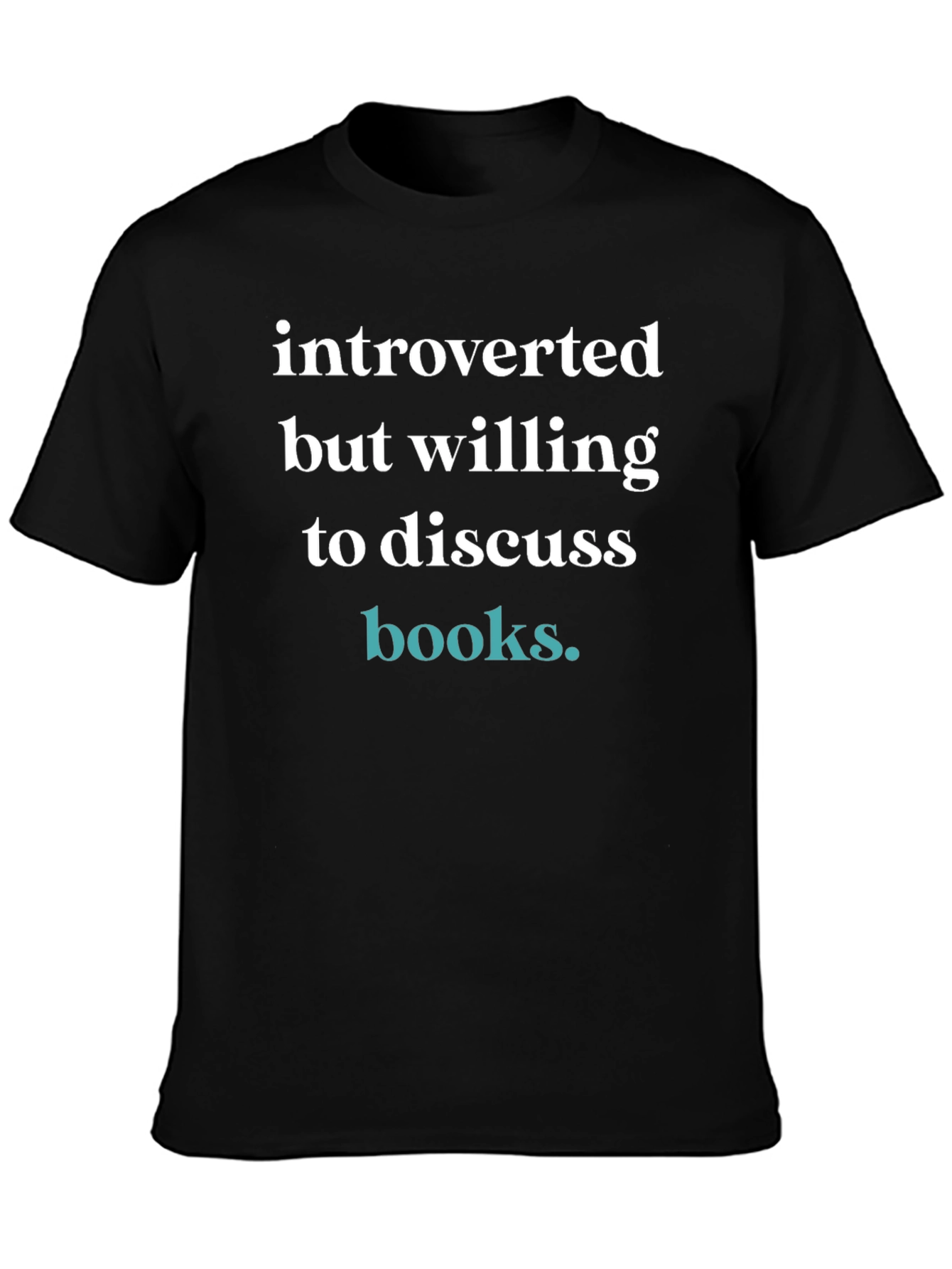 Introverted But Willing to Discuss Books T-Shirt