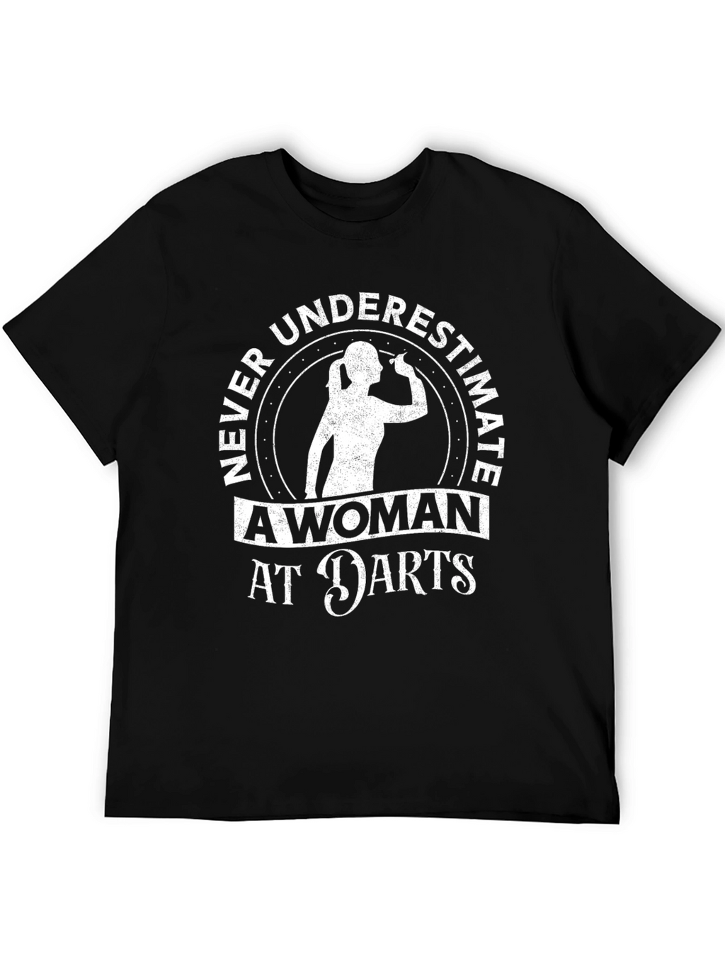 Never Underestimate a Woman at Darts T-Shirt