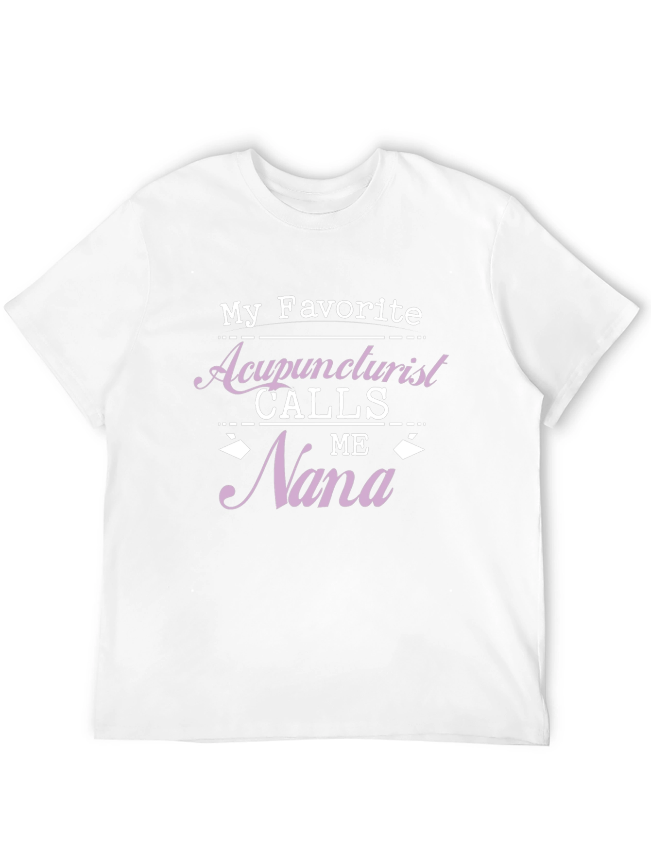 Acupuncturist Nana T-Shirt Gift