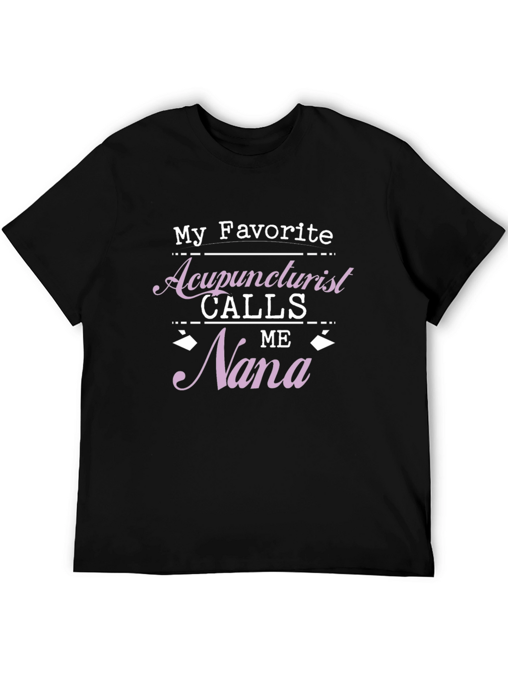 Acupuncturist Nana T-Shirt Gift