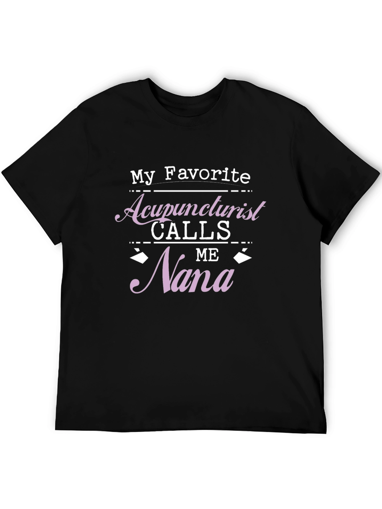 Acupuncturist Nana T-Shirt Gift