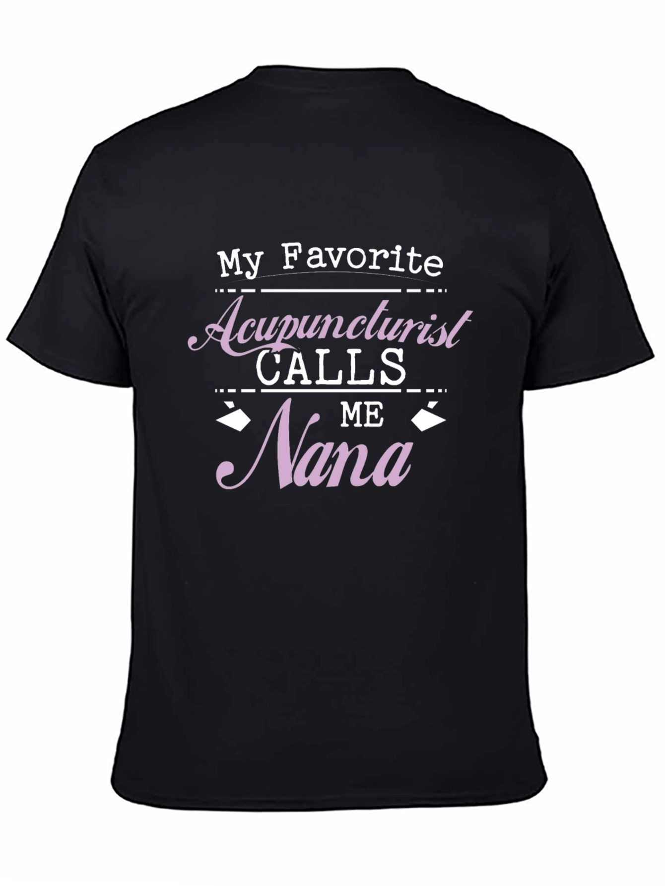 Acupuncturist Nana T-Shirt Gift