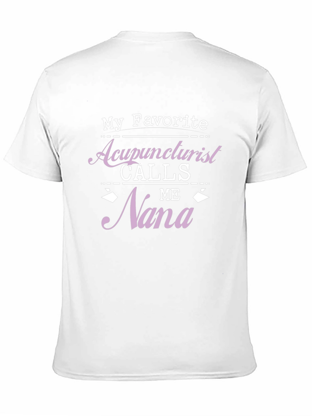 Acupuncturist Nana T-Shirt Gift