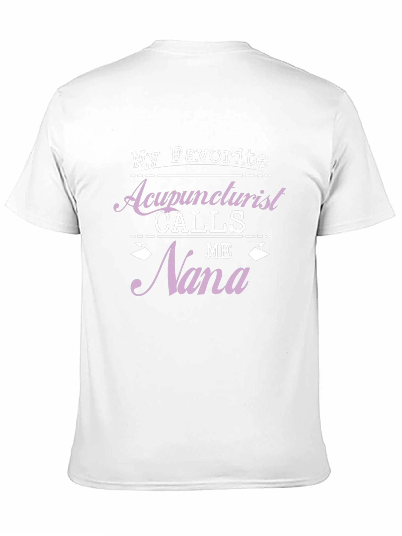 Acupuncturist Nana T-Shirt Gift