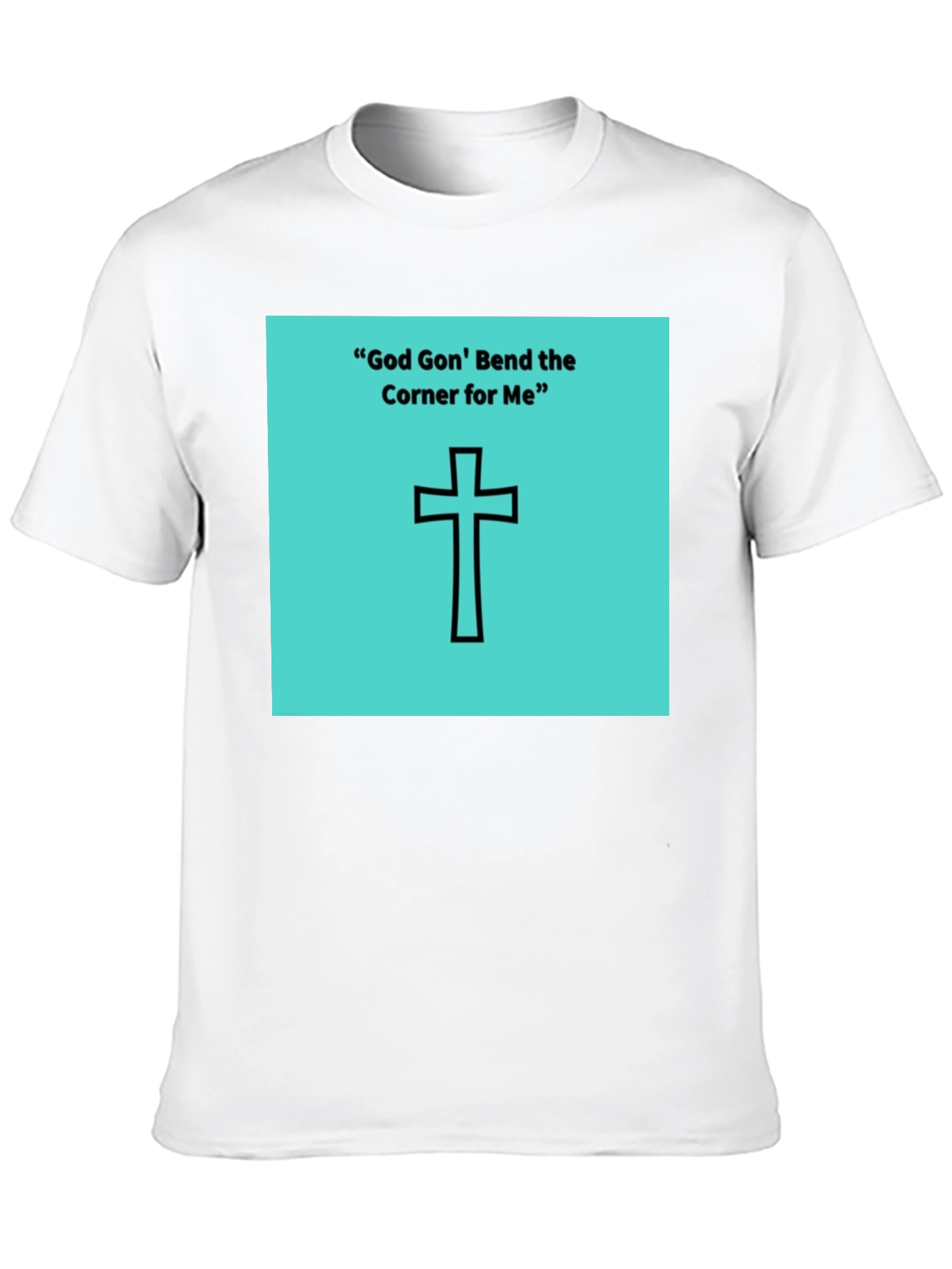 God Gon Bend the Corner T-Shirt