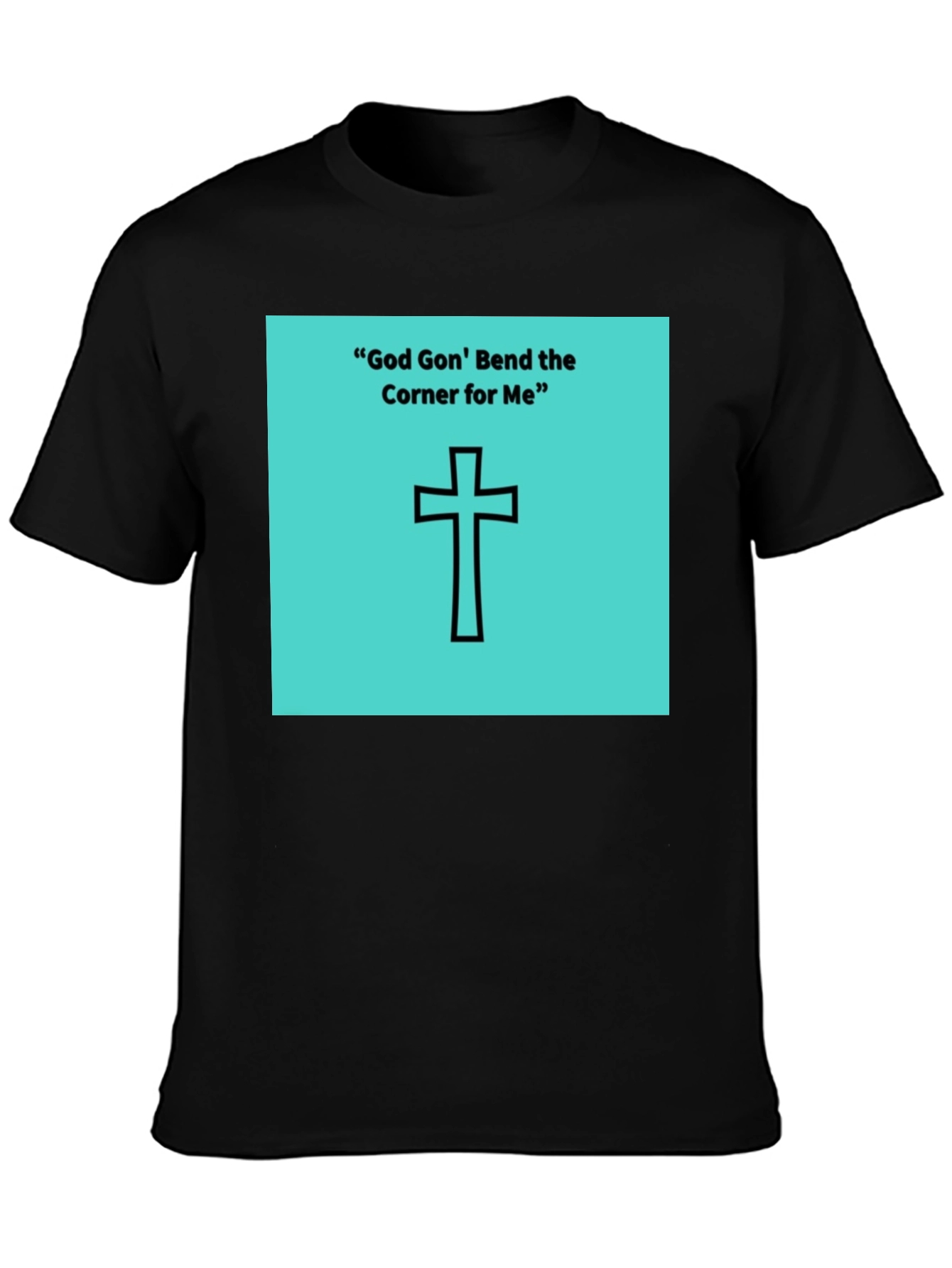 God Gon Bend the Corner T-Shirt