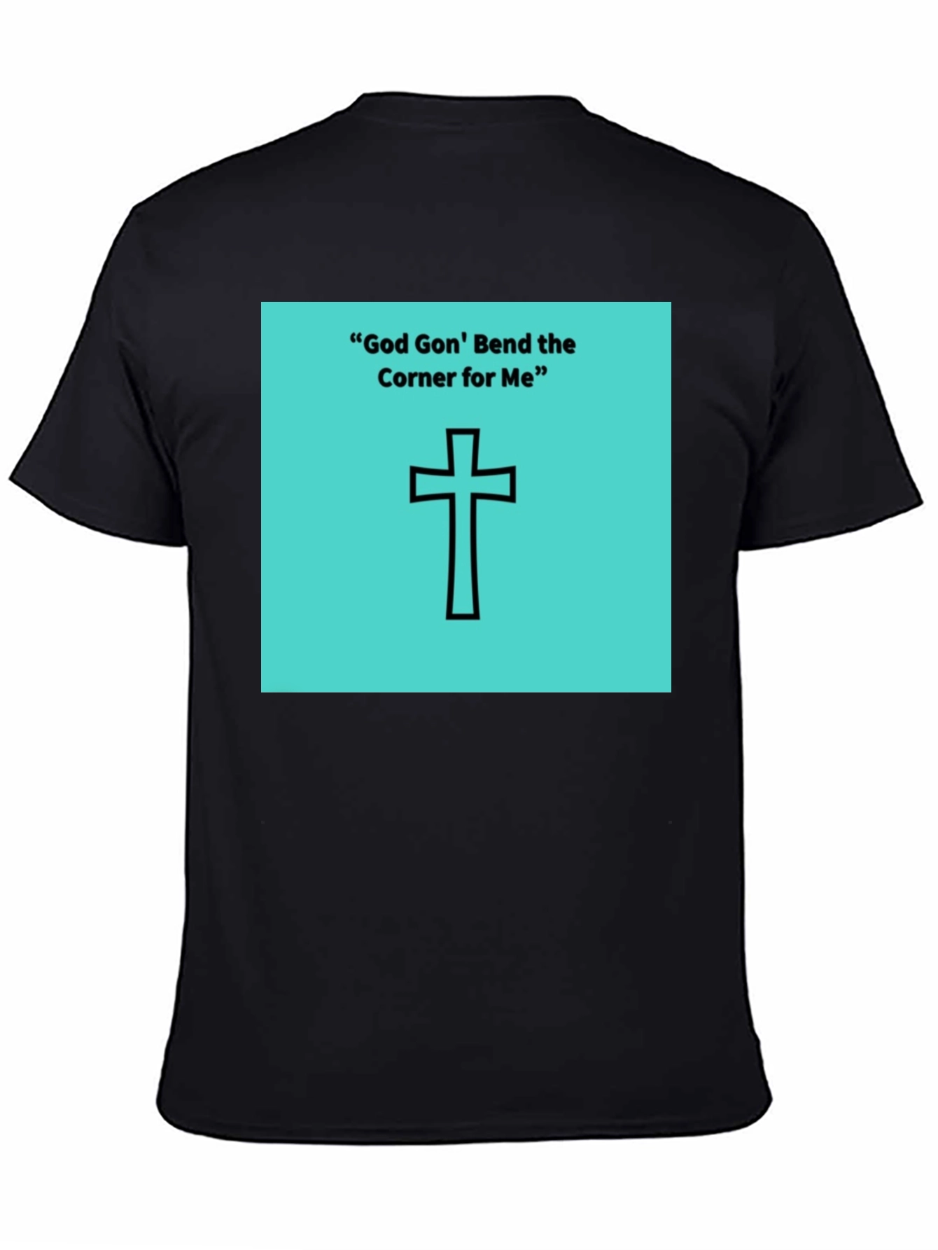 God Gon Bend the Corner T-Shirt