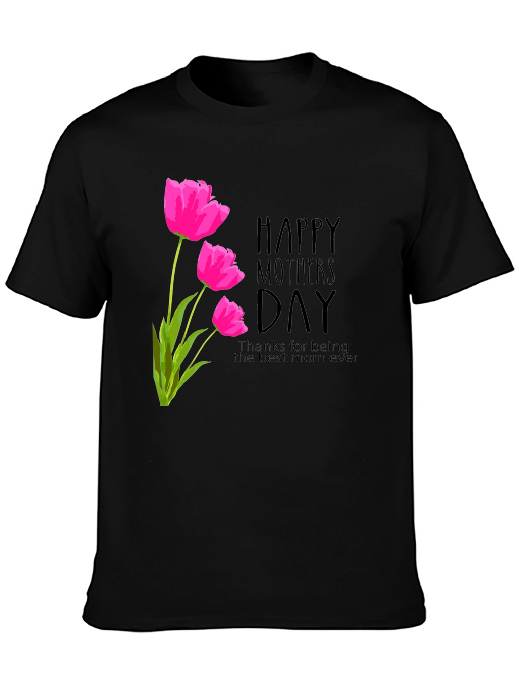Happy Mothers Day Tulip Graphic T-Shirt