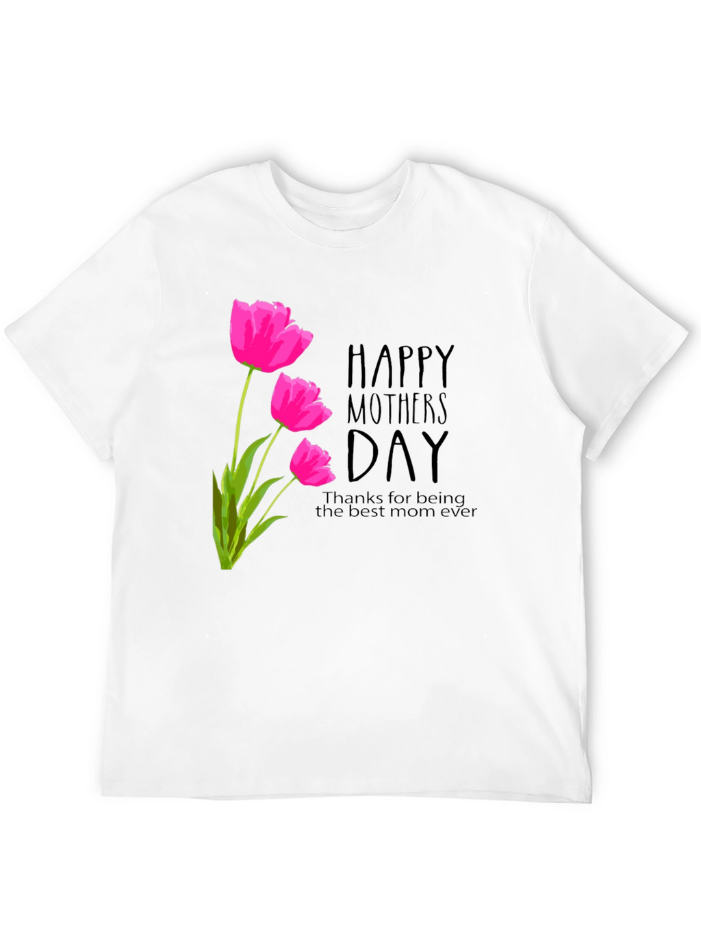 Happy Mothers Day Tulip Graphic T-Shirt