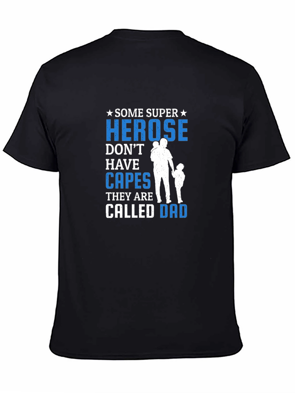 Super Dad Graphic Tee - Hero Without a Cape