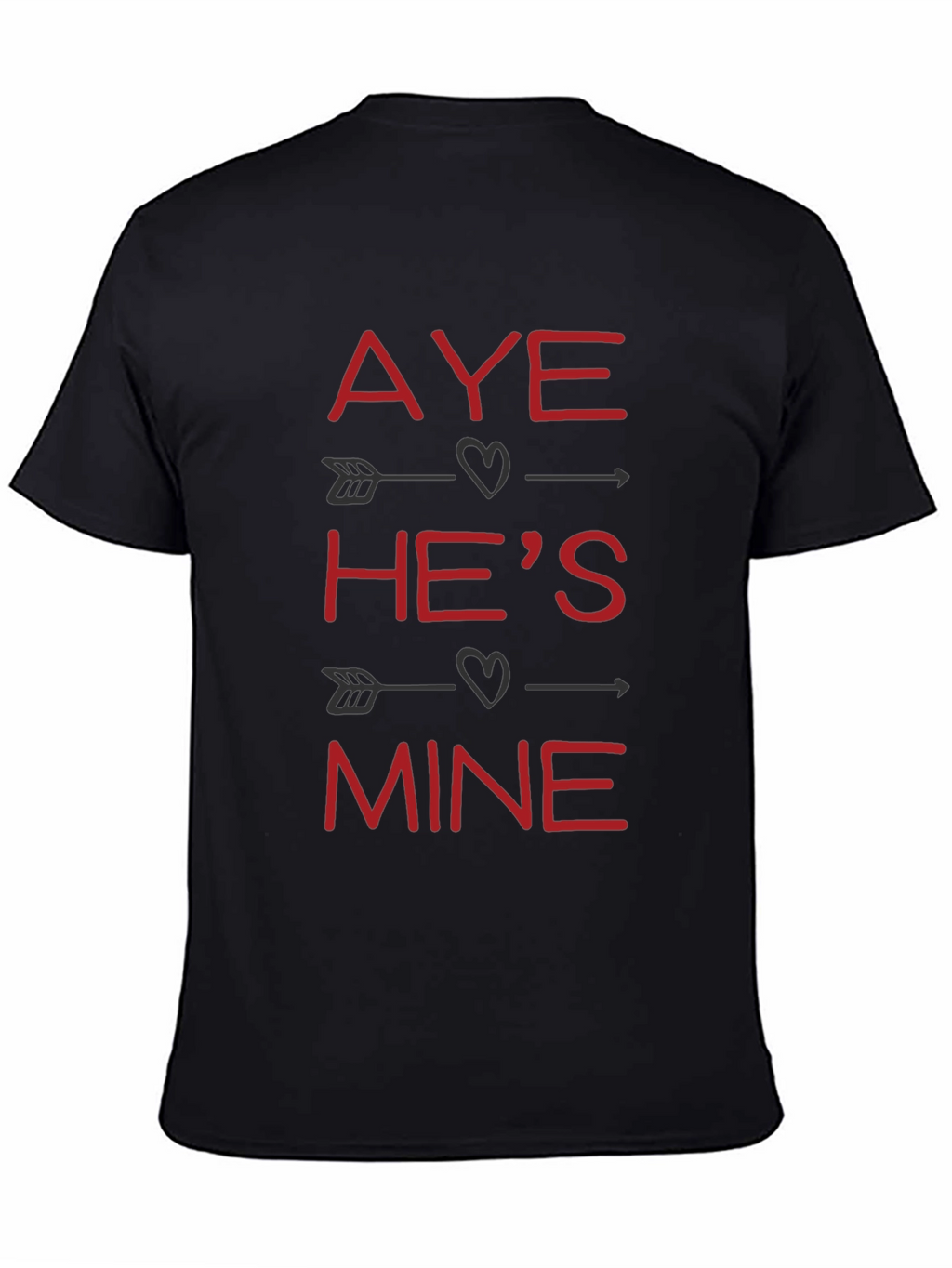 Aye Hes Mine Valentines T-Shirt