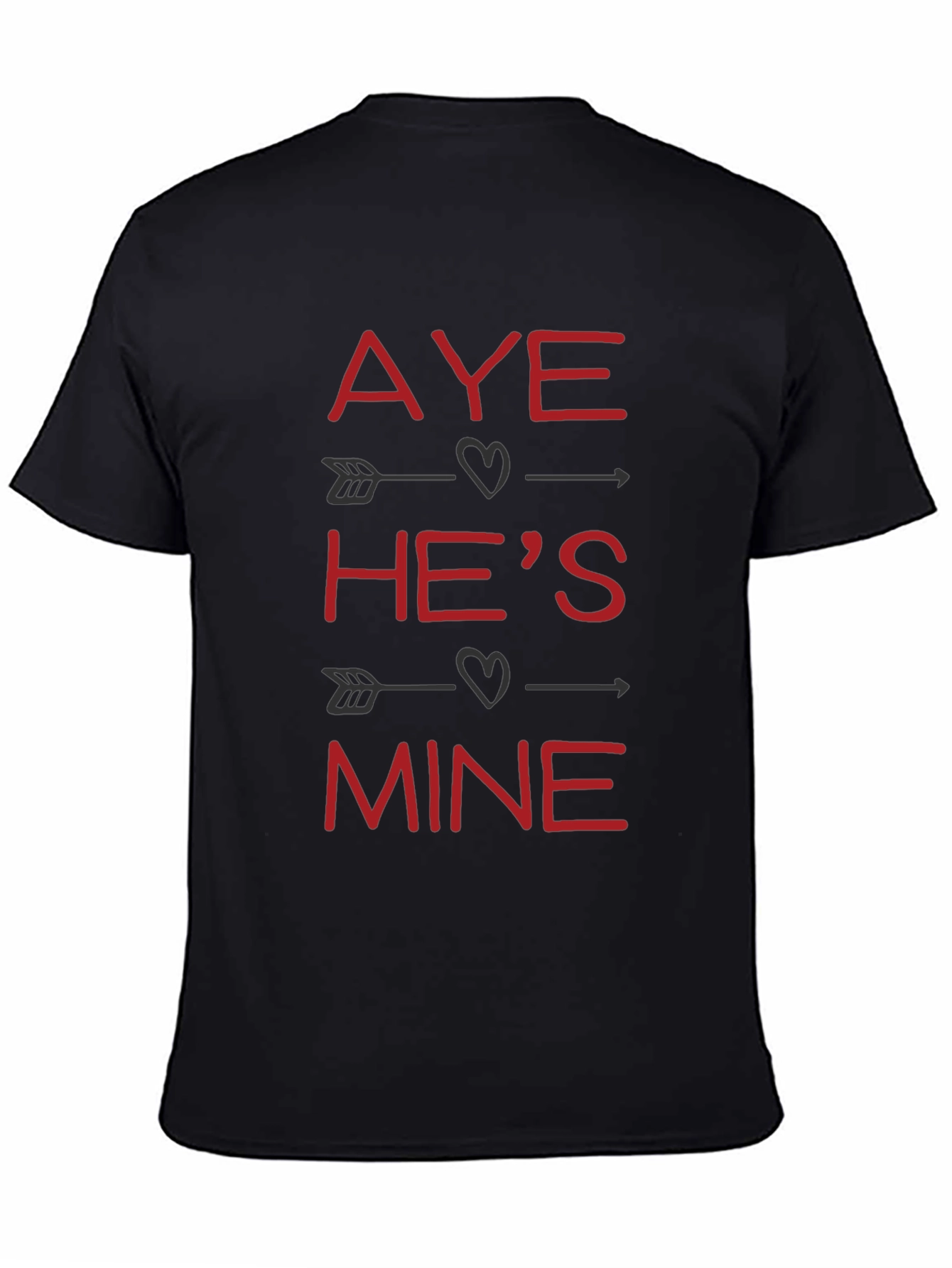 Aye Hes Mine Valentines T-Shirt