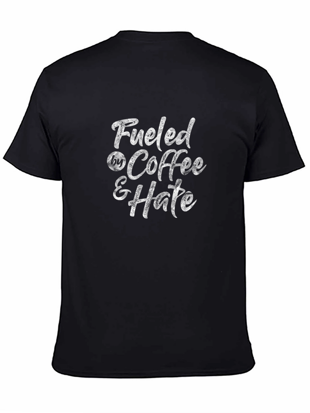 Fueled By Coffee & Hate Black T-Shirt