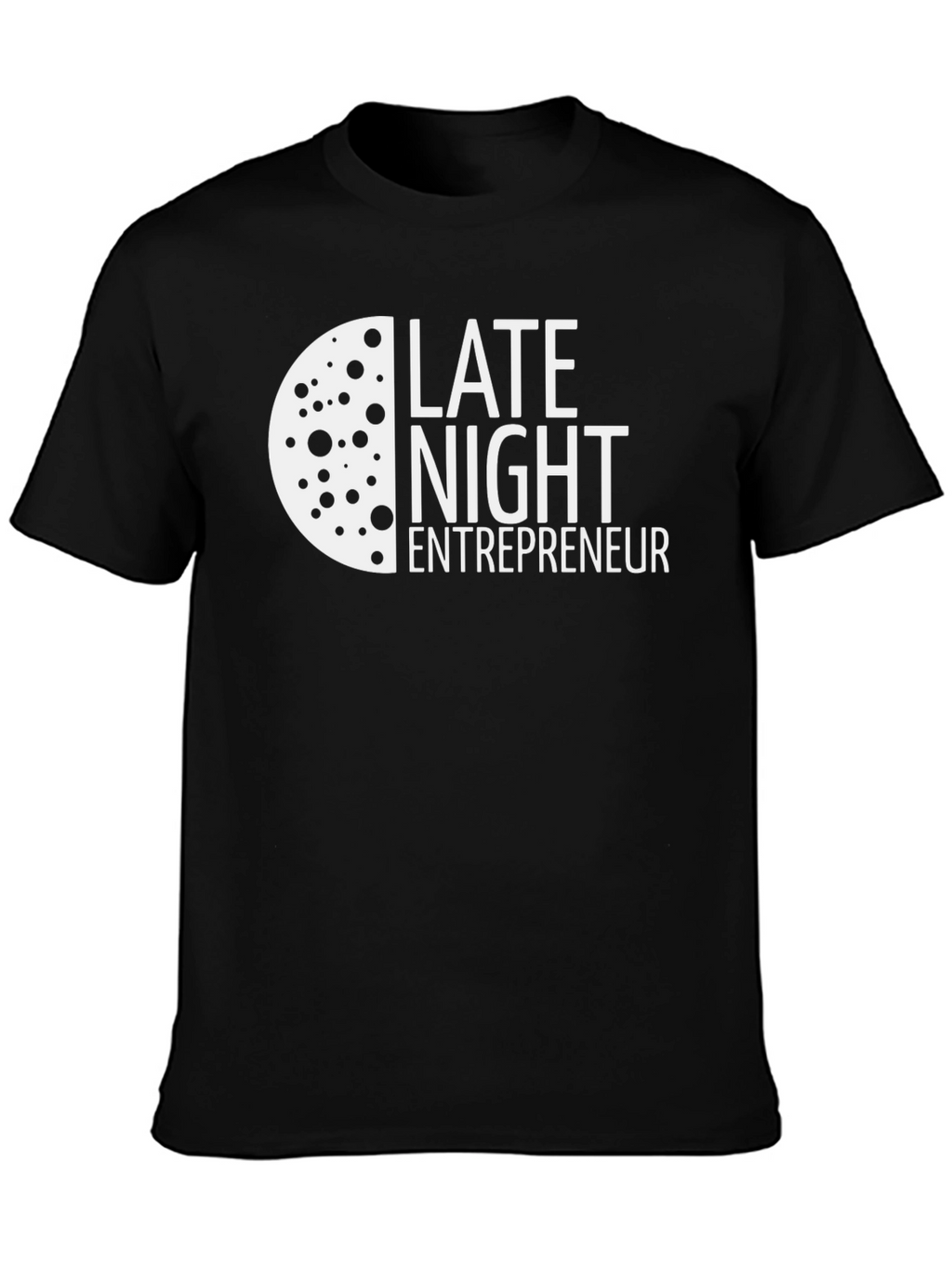 Late Night Entrepreneur T-Shirt - Black Crew Neck