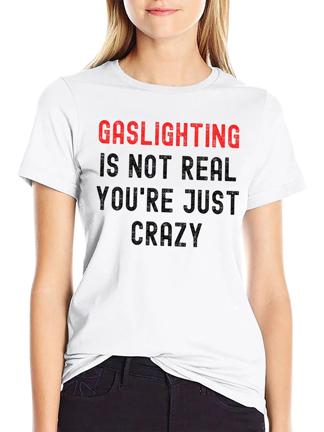 Gaslighting Humor T-Shirt - Statement Tee