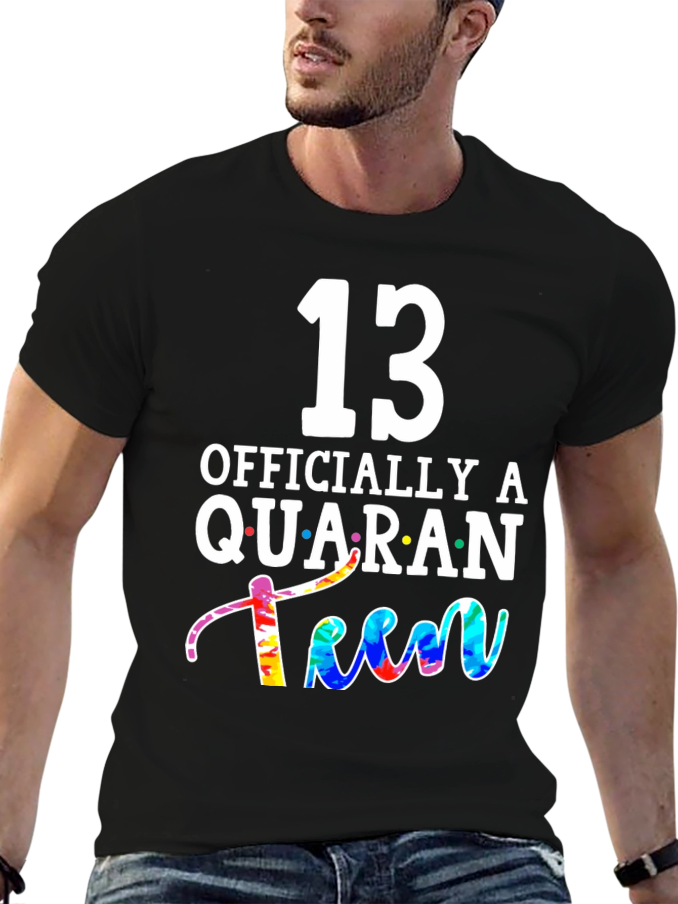 QuaranTEEN Birthday T-Shirt - 13th Birthday