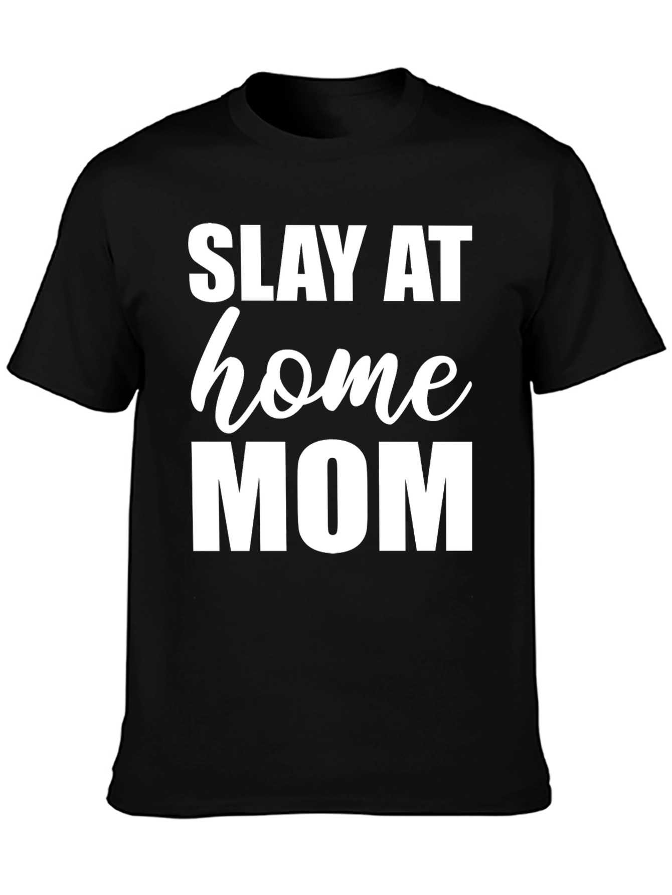 Slay At Home Mom Graphic Tee - Unisex