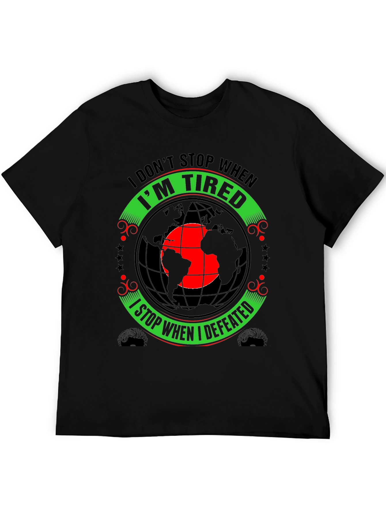 Motivational Graphic Tee - I Dont Stop When Im Tired