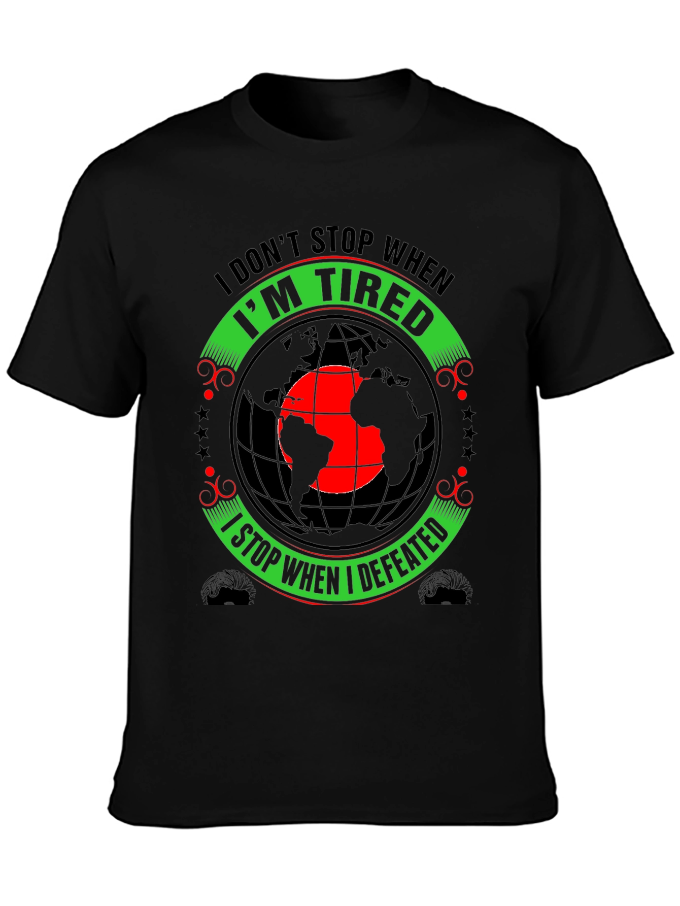 Motivational Graphic Tee - I Dont Stop When Im Tired