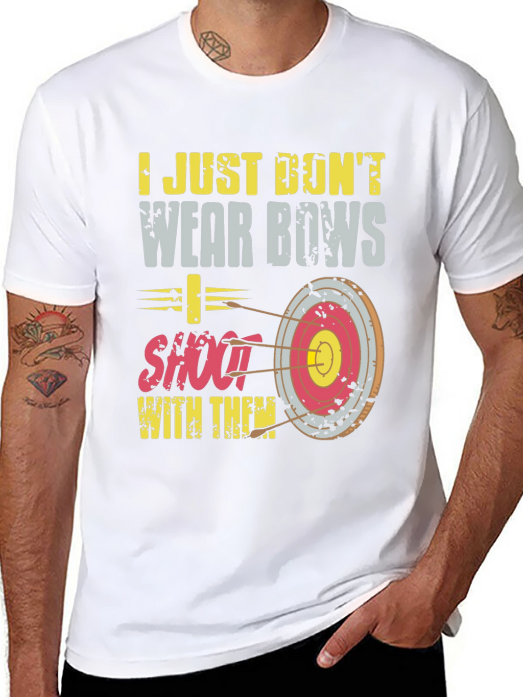 Archery T-Shirt: I Dont Wear Bows I Shoot Them!