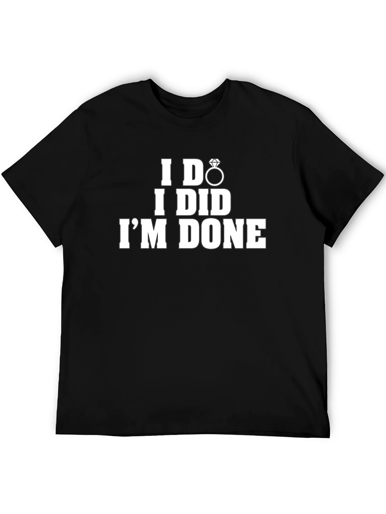 I Do I Did Im Done T-Shirt Funny Divorce Tee