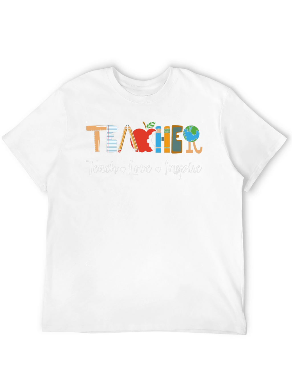 Teacher Teach Love Inspire Graphic Tee