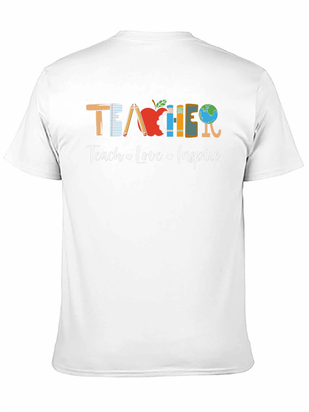 Teacher Teach Love Inspire Graphic Tee