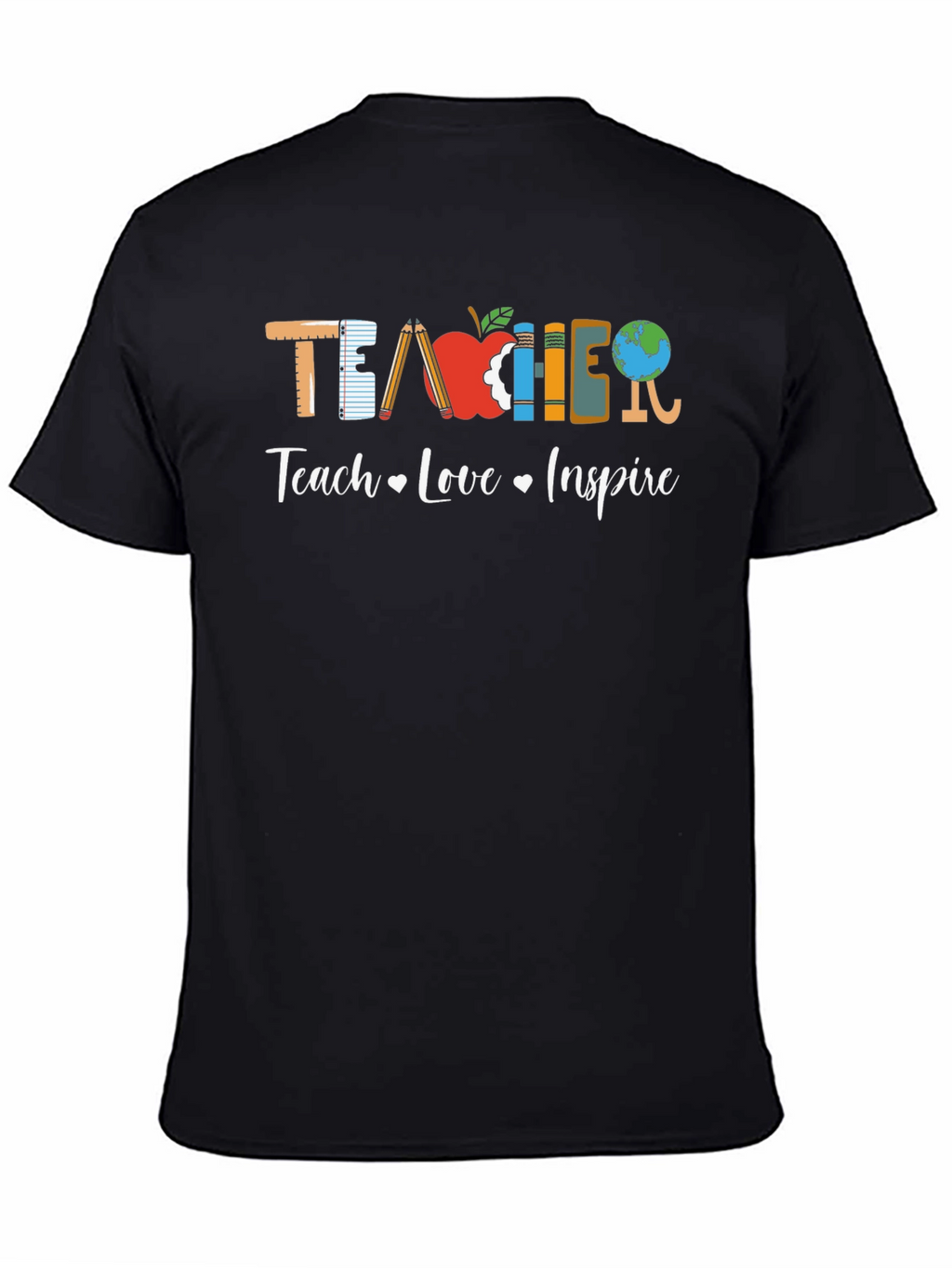 Teacher Teach Love Inspire Graphic Tee