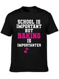 Baking is Importanter T-Shirt
